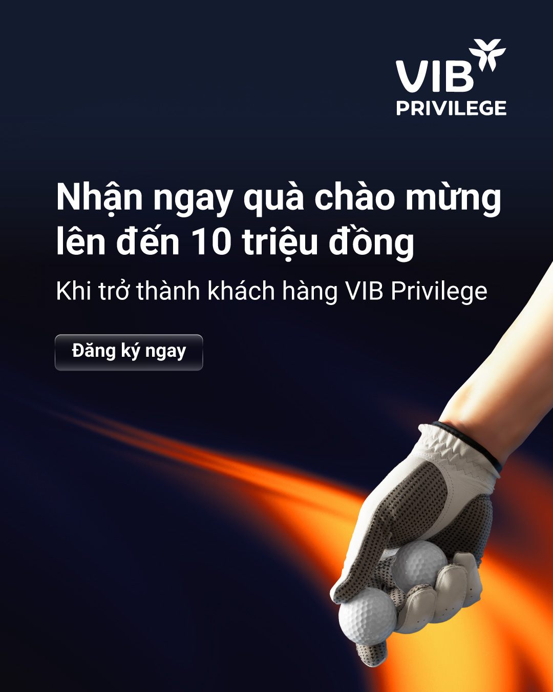 Đặc quyền Golf VIB Privilege — nhận quà chào mừng tới 10 triệu đồng